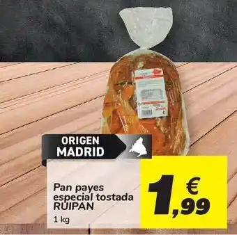 Carrefour Pan Payes Especial Tostada Ruipan 1kg oferta