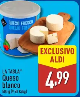ALDI LA TABLA Queso blanco oferta