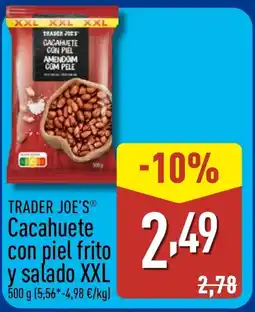 ALDI TRADER JOE'S Cacahuete con piel frito y salado XXL oferta