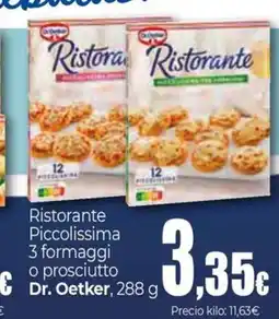 Unide Supermercados DR OETKER Ristorante Piccolissima 3 formaggi o prosciutto oferta