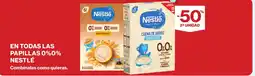 Supercor NESTLÉ En todas las papillas 0%0% oferta