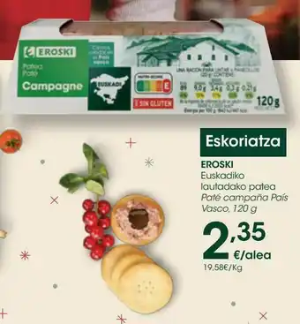 Eroski Paté campaña país vasco, 120 g eroski oferta