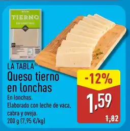 ALDI LA TABLA Queso tierno en lonchas oferta