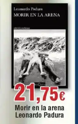 Hiper FROIZ Morir en la arena Leonardo Padura oferta
