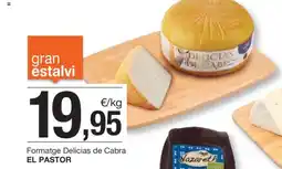 BonpreuEsclat EL PASTOR Formatge Delicias de Cabra oferta