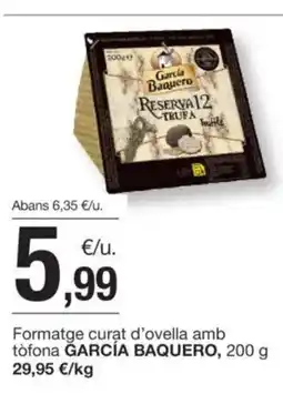 BonpreuEsclat GARCÍA BAQUERO Formatge curat d'ovella amb tòfona oferta