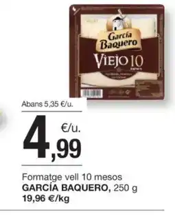 BonpreuEsclat GARCÍA BAQUERO Formatge vell 10 mesos oferta