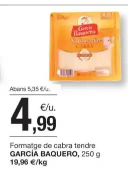 BonpreuEsclat GARCÍA BAQUERO Formatge de cabra tendre oferta