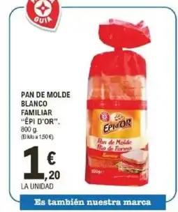 E.Leclerc ÉPI D'OR Pan de molde blanco familiar oferta