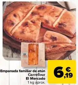Carrefour Market Empanada familiar de atún Carrefour El Mercado oferta