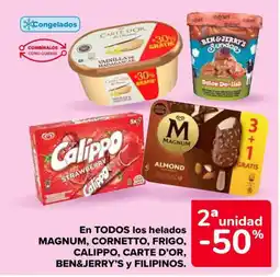 Carrefour Market MAGNUM, CORNETTO, FRIGO, CALIPPO, CARTE D'OR, BEN&JERRY'S Y FILIPINOS. En todos los helados oferta