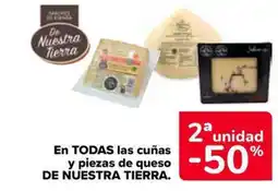 Carrefour Market DE NUESTRA TIERRA En todas las cuñas y piezas de queso oferta