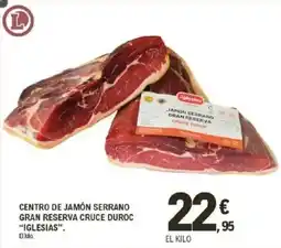 E.Leclerc IGLESIAS Centro de jamon serrano gran reserva cruce duroc oferta