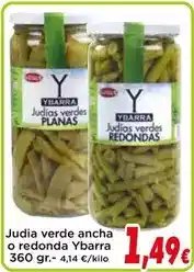Proxi Ybarra - judia verde ancha o redonda oferta