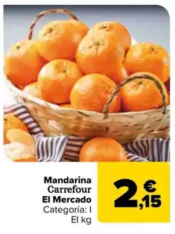 Carrefour Mandarina Carrefour El Mercado oferta
