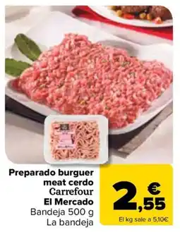 Carrefour Preparado burguer meat cerdo Carrefour El Mercado oferta