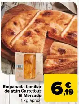 Carrefour Empanada familiar de atún Carrefour El Mercado oferta