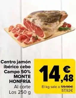 Carrefour MONTE HONFRÍA Centro jamón ibérico cebo Campo 50% oferta