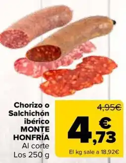 Carrefour MONTE HONFRÍA Chorizo o Salchichón ibérico oferta