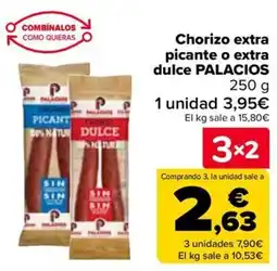 Carrefour PALACIOS Chorizo extra picante o extra dulce oferta