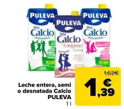 Carrefour PULEVA Leche entera, semi o desnatada Calcio oferta