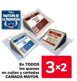 Carrefour CAÑADA MAYOR En todos los quesos en cuñas y cortadas oferta