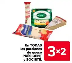 Carrefour PRÉSIDENT y SOCIETÉ En todas las porciones de queso oferta