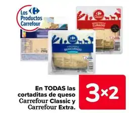 Carrefour En todas las cortaditas de queso carrefour classic y carrefour extra. oferta