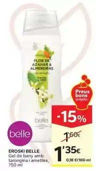 Caprabo Eroski belle - gel de bany amb tarongina i ametlles oferta