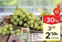 Caprabo Eroski - raïm blanc sense llavors oferta
