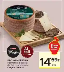 Caprabo Eroski maestro - formatge madurat de llet crua d'ovella oferta