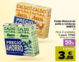 Carrefour ANETO Caldo Natural de pollo o verduras oferta