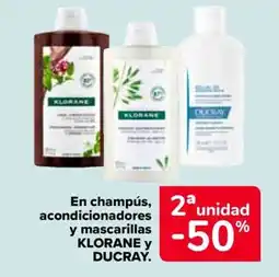 Carrefour KLORANE y DUCRAY En champús acondicionadores y mascarillas oferta