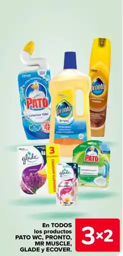 Carrefour PATO WC, PRONTO, MR MUSCLE, GLADE y ECOVER En todos los productos oferta