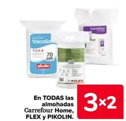 Carrefour FLEX y PIKOLIN En todas las almohadas carrefour home oferta