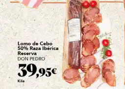 Gadis DON PEDRO Lomo de Cebo 50% Raza Ibérica Reserva oferta