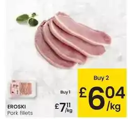 Eroski Eroski - pork fillets oferta