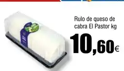 Cash FROIZ Rulo de queso de cabra El Pastor oferta
