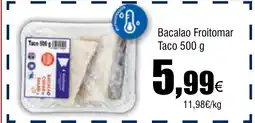 Cash FROIZ Bacalao Froitomar Taco oferta