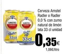 Cash FROIZ Cerveza Amstel Radler o Radler 0,0% con zumo natural de limón lata oferta