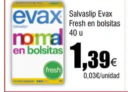 Cash FROIZ Salvaslip Evax Fresh en bolsitas oferta