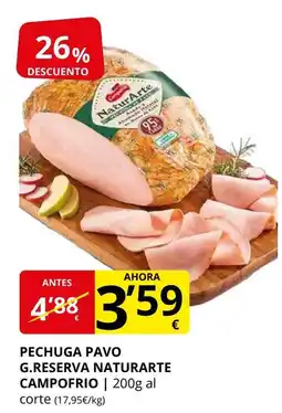 Supermercados MAS CAMPOFRIO Pechuga pavo g reserva naturarte oferta