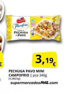 Supermercados MAS CAMPOFRIO Pechuga pavo mini oferta