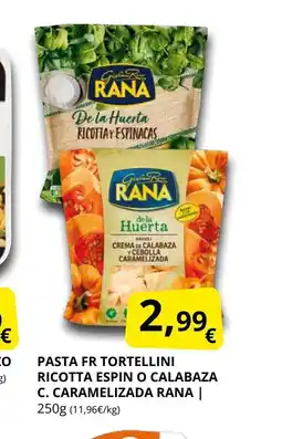 Supermercados MAS RANA Pasta fr tortellini ricotta espin o calabaa c caramelizada oferta