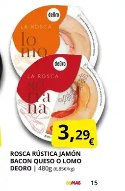 Supermercados MAS Rosca rústica jamón bacon queso o lomo deoro oferta