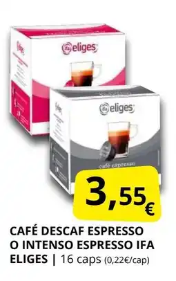 Supermercados MAS IFA ELIGES Café descaf espresso o intenso espresso oferta