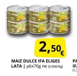 Supermercados MAS IFA ELIGES Maiz dulce oferta