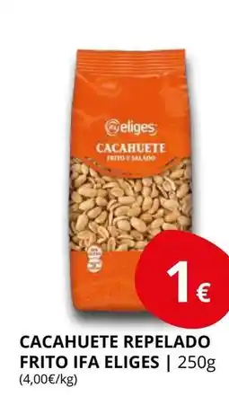 Supermercados MAS IFA ELIGES Cacahuete repelado oferta