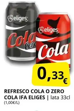 Supermercados MAS IFA ELIGES Refresco cola o zero cola oferta