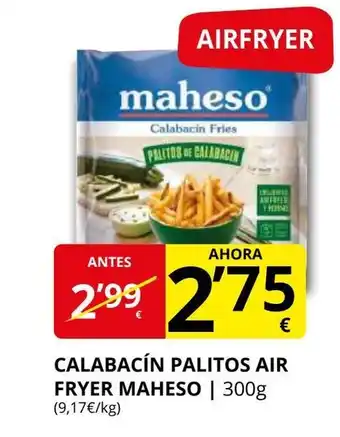 Supermercados MAS MAHESO Calabacín palitos air fryer oferta